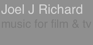 Joel J Richard
music for film & tv